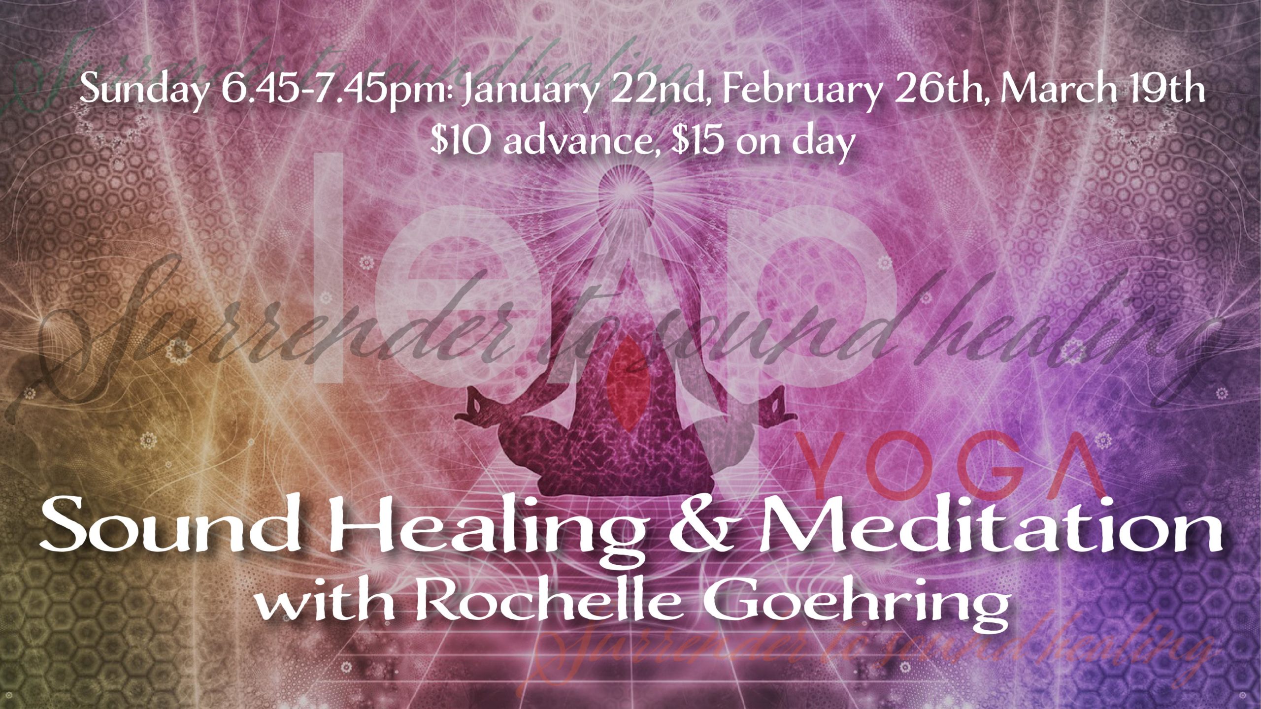 Sound Healing & Meditation with Rochelle Goehring | Leap Yoga